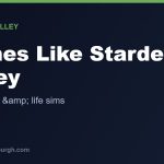 The Best Games Like Stardew Valley