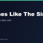 The Best Games Like The Sims