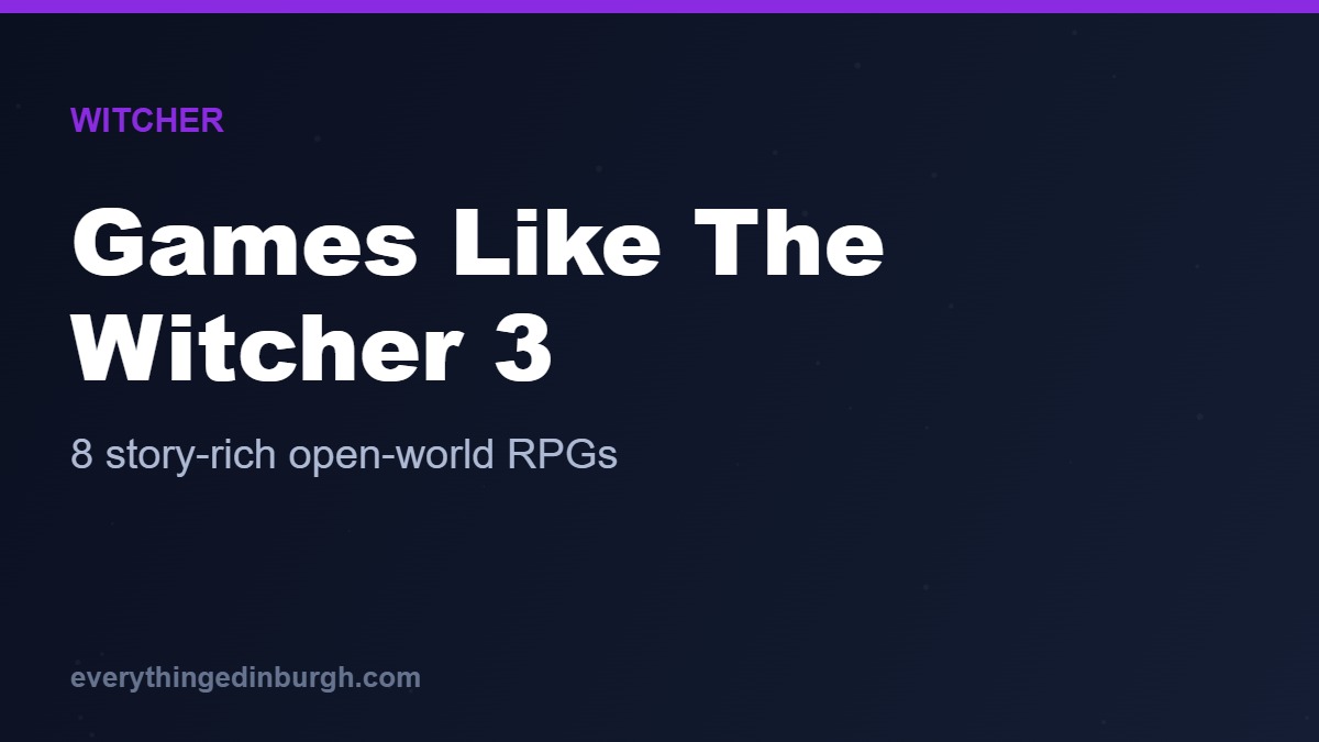 The Best Games Like The Witcher 3