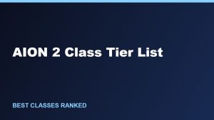 AION 2 Class Tier List: Best Classes Ranked (October 2026)