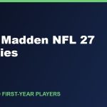 Best Madden NFL 27 Rookies: Top-Rated First-Year Players
