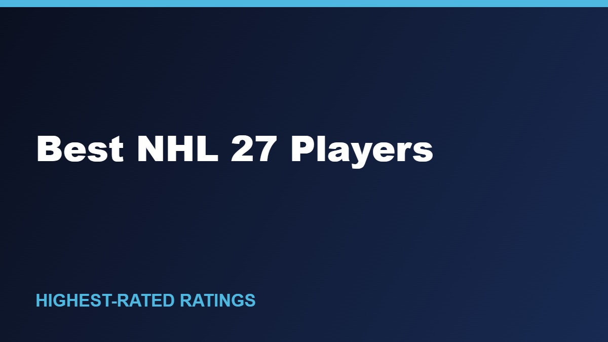 Best NHL 27 Players: Highest-Rated Ratings (McDavid 99)