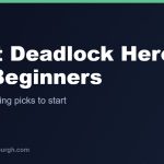 The Best Deadlock Heroes for Beginners