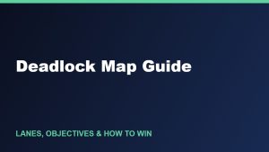 Deadlock Map Guide: Lanes, Objectives & How to Win (2026)
