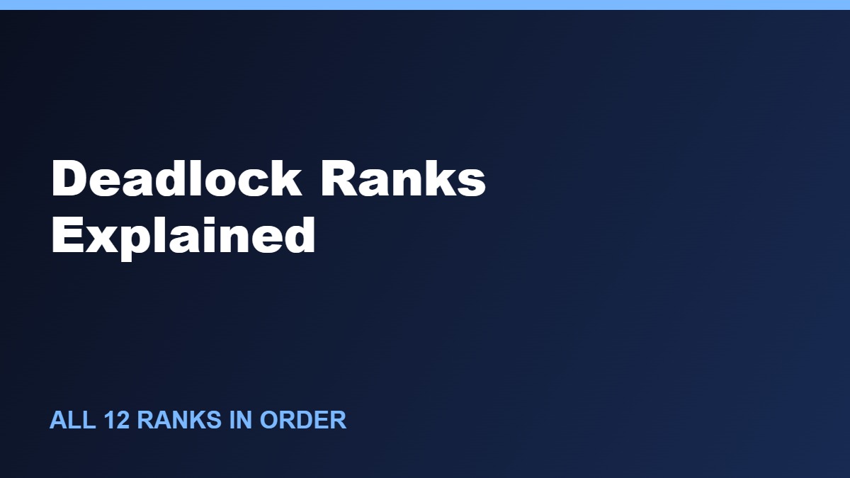 Deadlock Ranks Explained: All 12 Ranks in Order (2026)