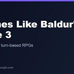 The Best Games Like Baldur's Gate 3