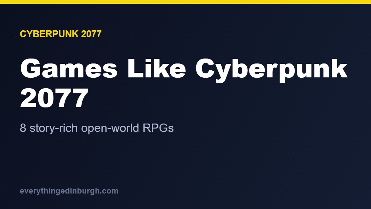 The Best Games Like Cyberpunk 2077