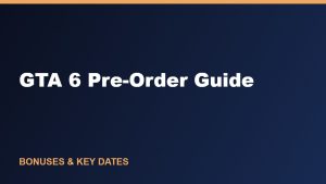 GTA 6 Pre-Order Guide: Bonuses, Pre-Load & Key Dates