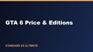 GTA 6 Price & Editions: Standard vs Ultimate Explained